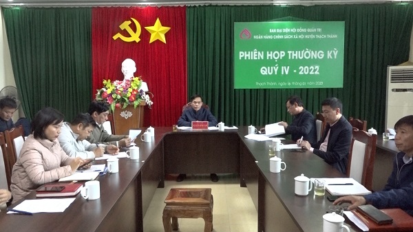 Ban đại diện HĐQT Ngân hàng Chính sách xã hội huyện Thạch Thành tổ chức phiên họp thường kỳ quý IV năm 2022